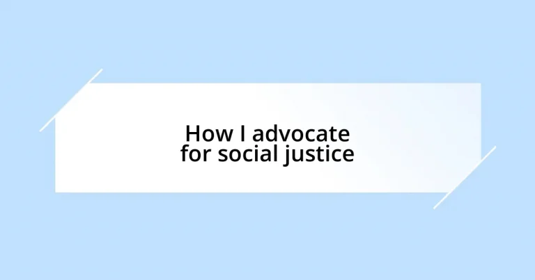 How I advocate for social justice