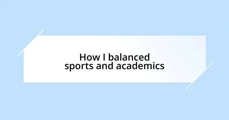 How I balanced sports and academics