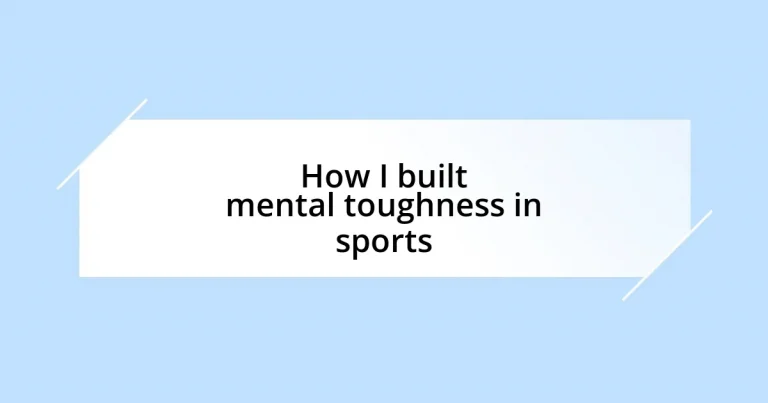 How I built mental toughness in sports