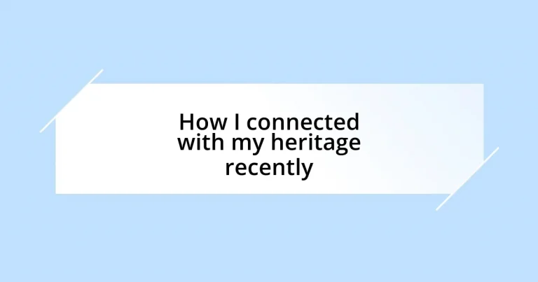 How I connected with my heritage recently