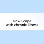 How I cope with chronic illness