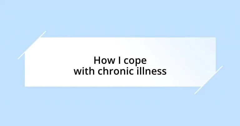 How I cope with chronic illness