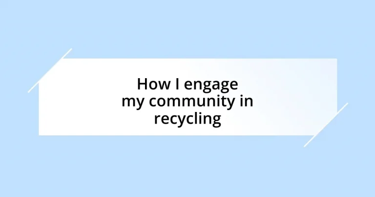 How I engage my community in recycling