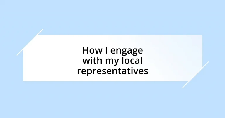 How I engage with my local representatives