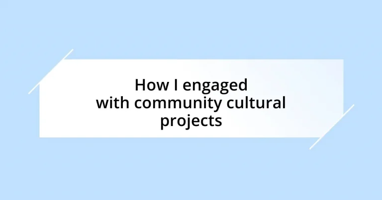 How I engaged with community cultural projects