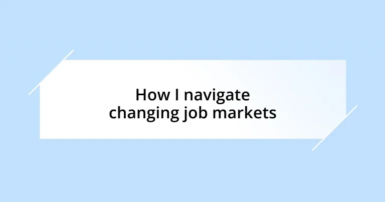 How I navigate changing job markets