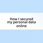 How I secured my personal data online