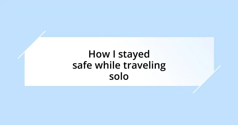 How I stayed safe while traveling solo