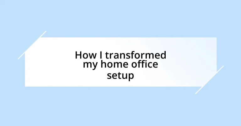 How I transformed my home office setup