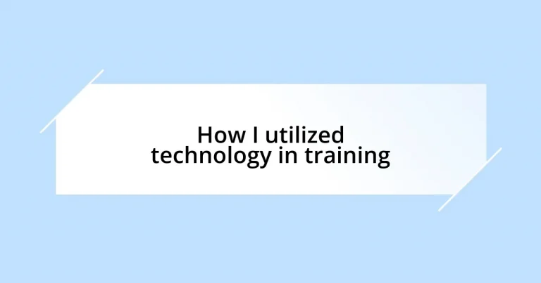 How I utilized technology in training