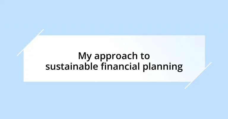 My approach to sustainable financial planning