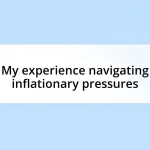 My experience navigating inflationary pressures