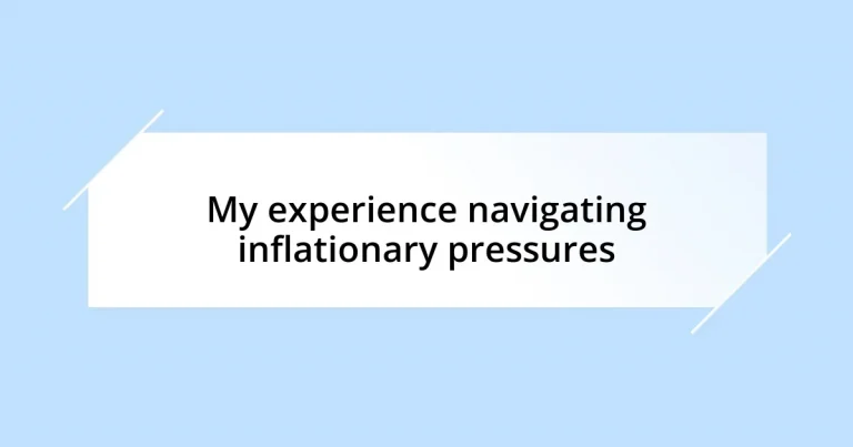 My experience navigating inflationary pressures