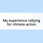 My experience rallying for climate action