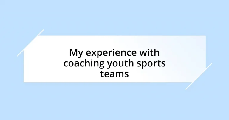 My experience with coaching youth sports teams