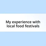 My experience with local food festivals