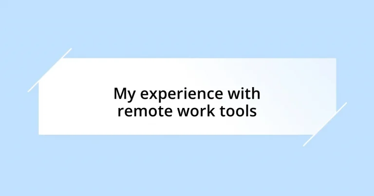 My experience with remote work tools