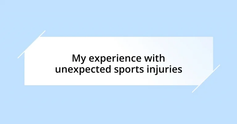 My experience with unexpected sports injuries