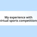 My experience with virtual sports competitions