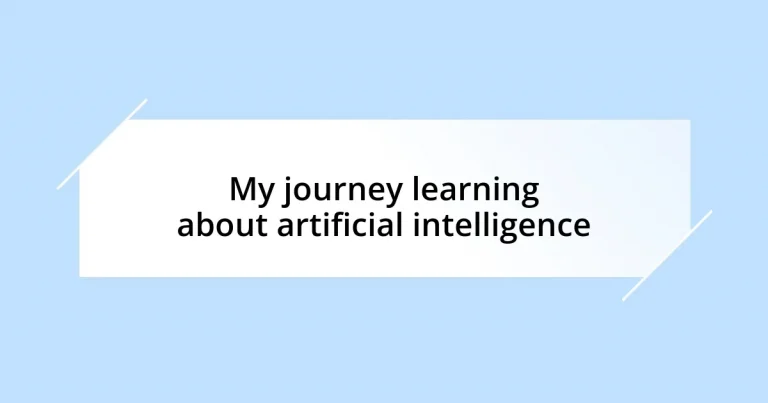 My journey learning about artificial intelligence