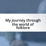 My journey through the world of folklore