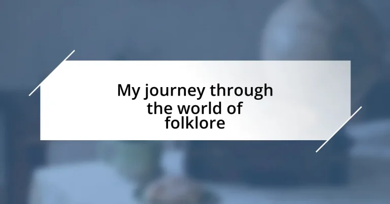 My journey through the world of folklore