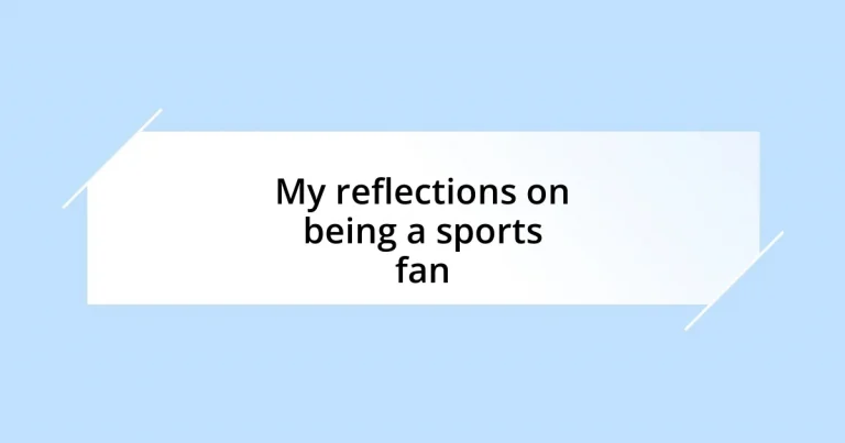 My reflections on being a sports fan