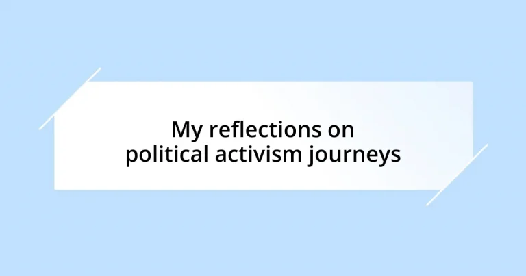 My reflections on political activism journeys