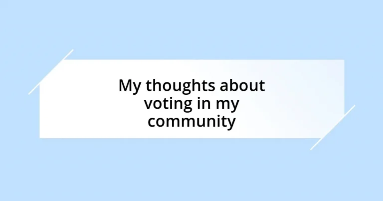 My thoughts about voting in my community