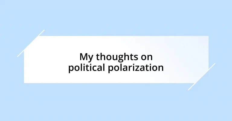 My thoughts on political polarization