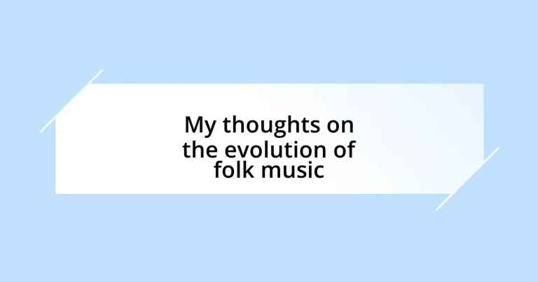 My thoughts on the evolution of folk music