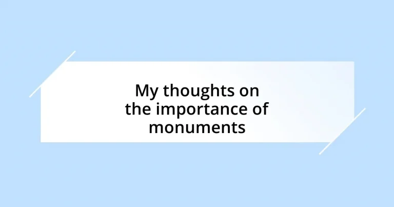 My thoughts on the importance of monuments