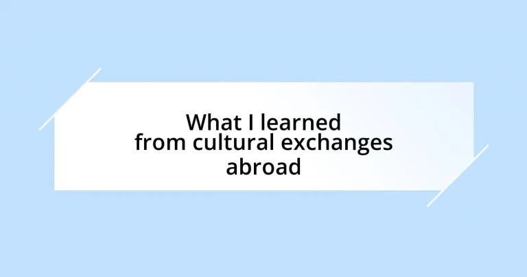 What I learned from cultural exchanges abroad