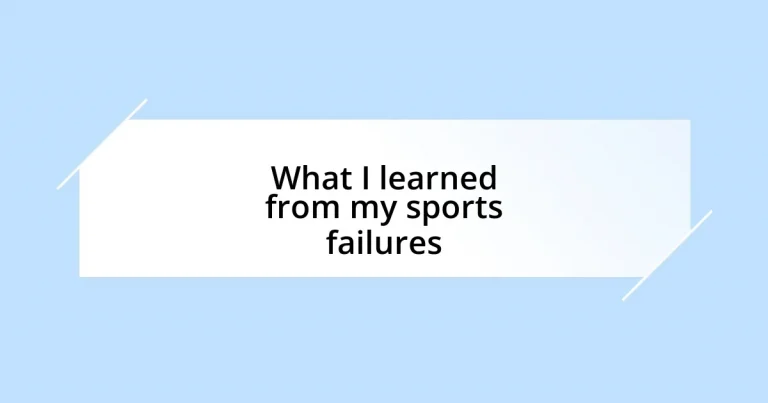 What I learned from my sports failures