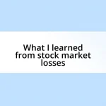 What I learned from stock market losses