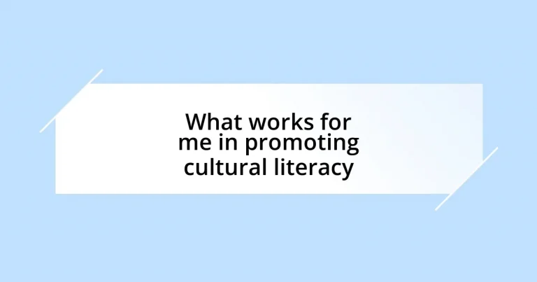 What works for me in promoting cultural literacy