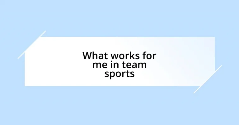 What works for me in team sports