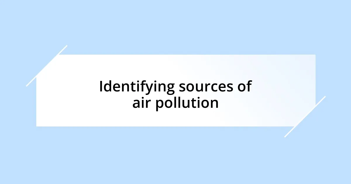 Identifying sources of air pollution