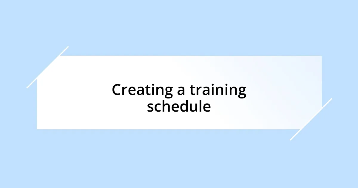 Creating a training schedule