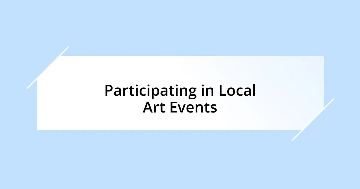 Participating in Local Art Events