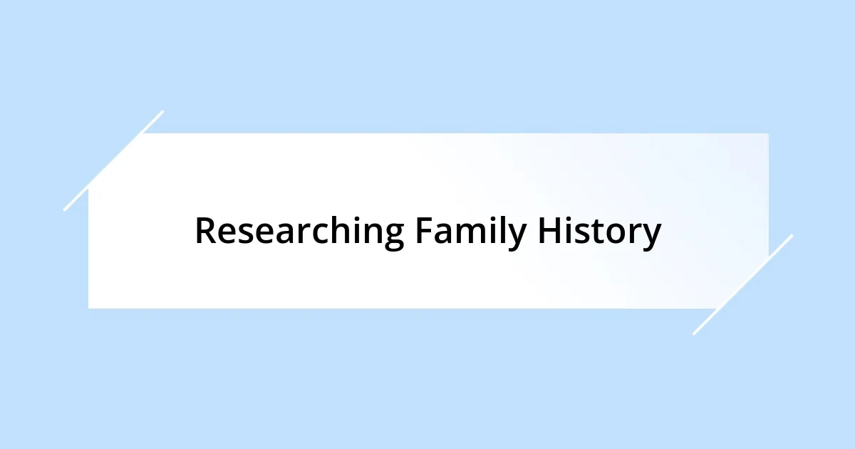 Researching Family History