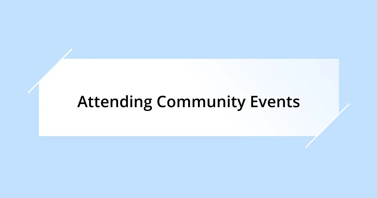 Attending Community Events