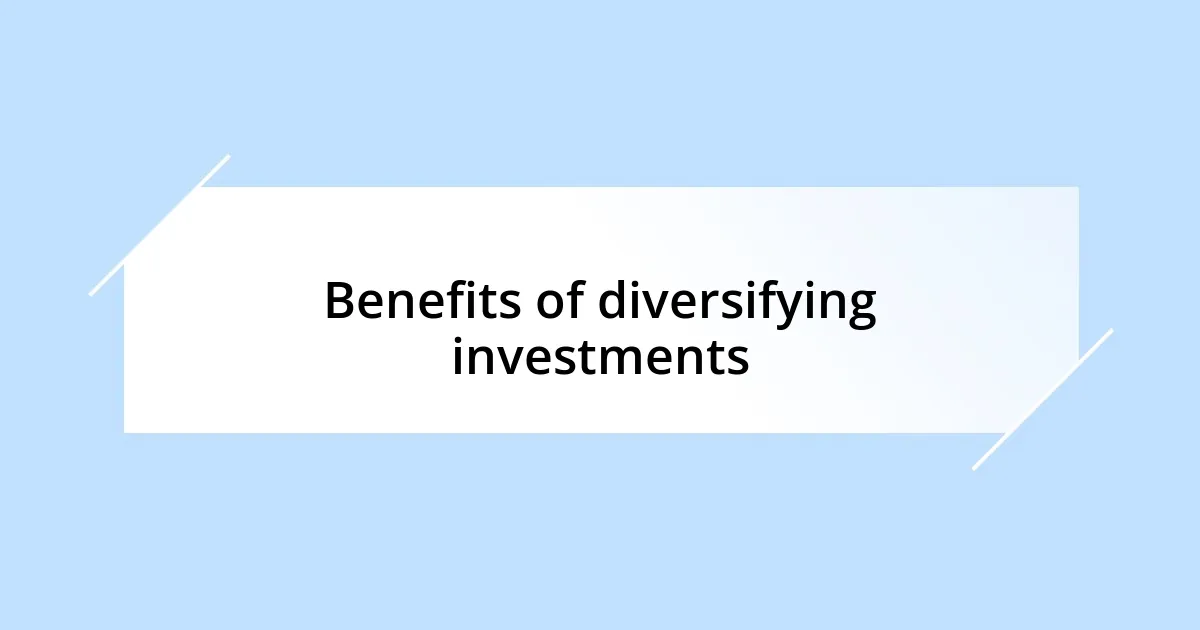 Benefits of diversifying investments