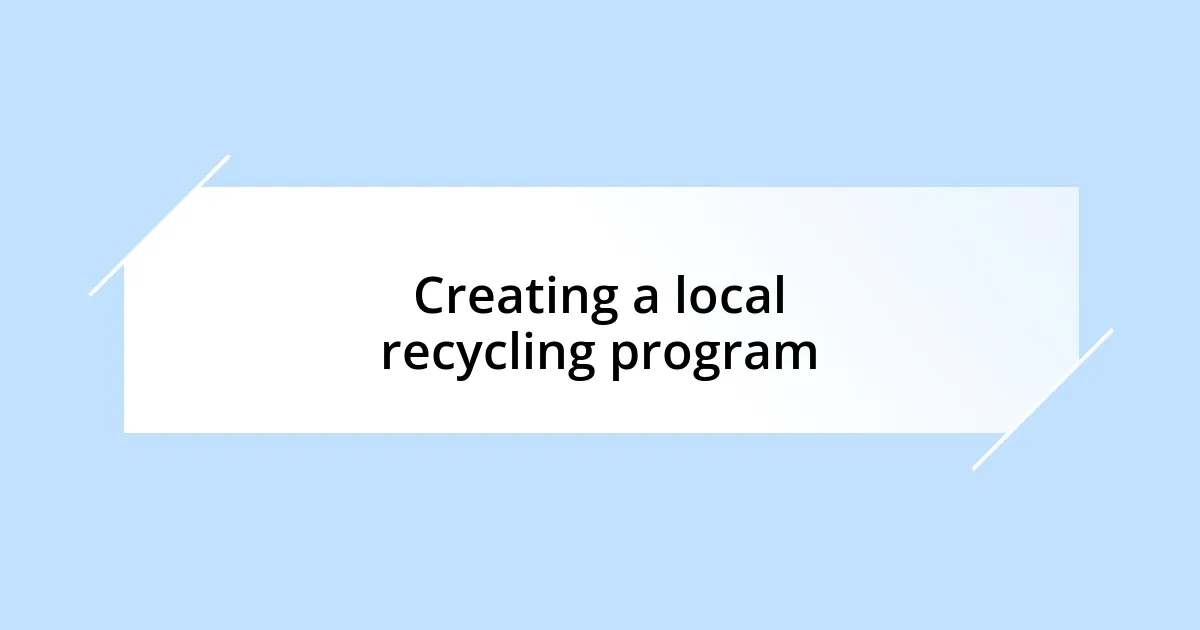 Creating a local recycling program