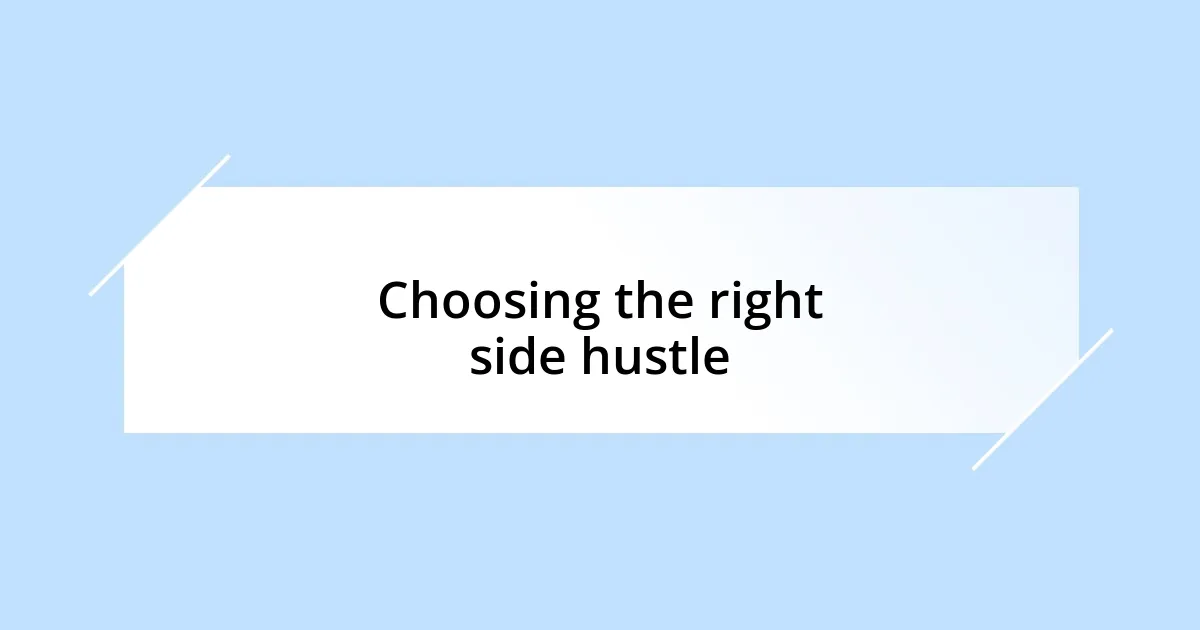 Choosing the right side hustle