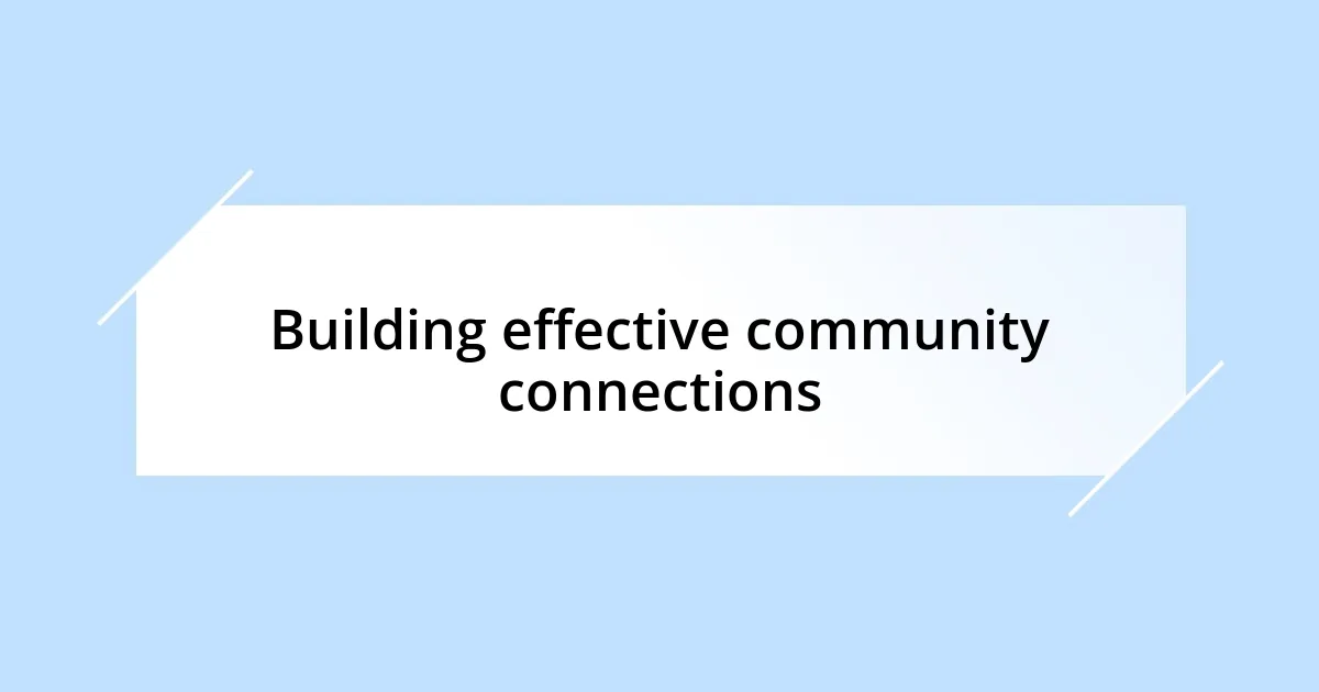 Building effective community connections