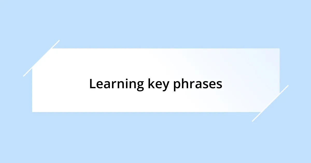 Learning key phrases