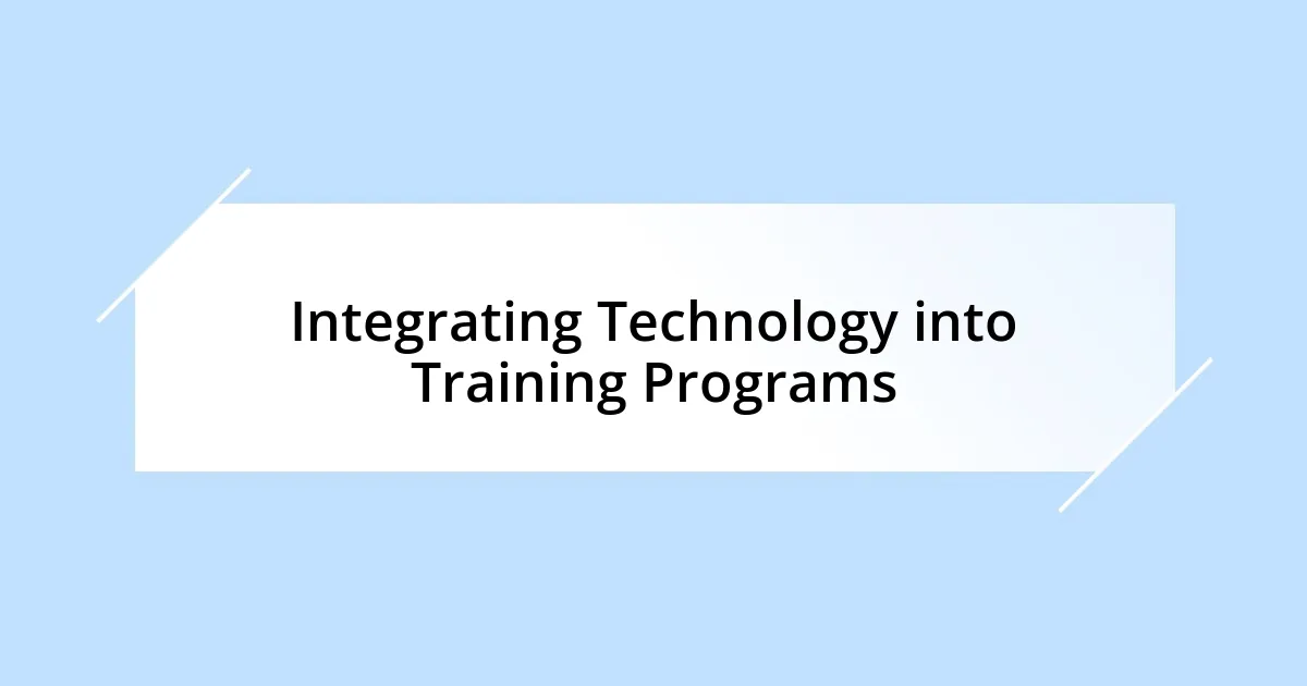 Integrating Technology into Training Programs