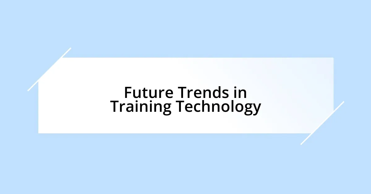 Future Trends in Training Technology