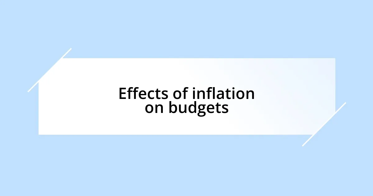 Effects of inflation on budgets